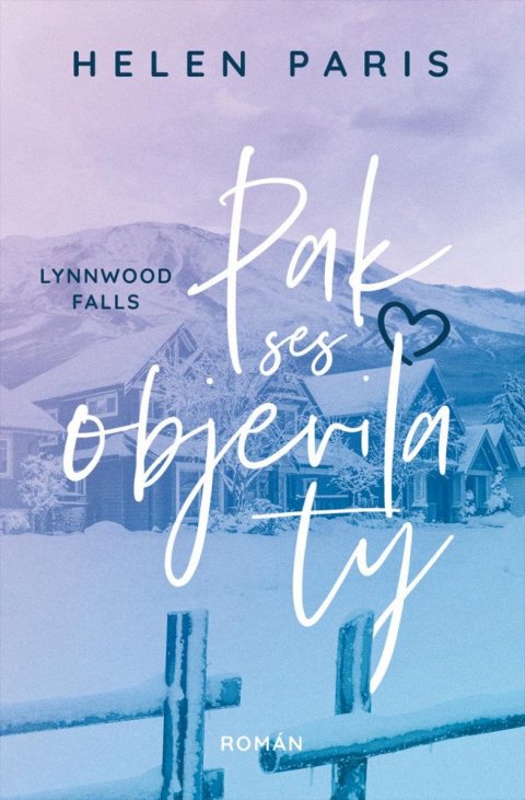 Paris Helen: Lynnwood Falls 2 - Pak ses objevila ty