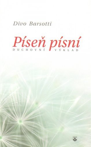 Barsotti Divo: Píseň písní - Duchovní výklad