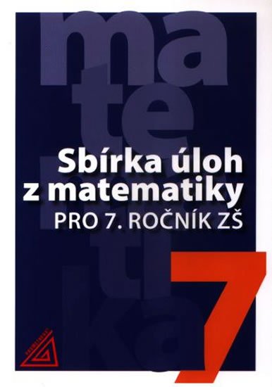 Bušek Ivan: Sbírka úloh z matematiky pro 7. ročník ZŠ Bušek Ivan: Sbírka úloh z matematiky pro 7. ročník ZŠ
