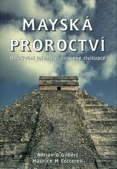 Gilbert Adrian: Mayská proroctví