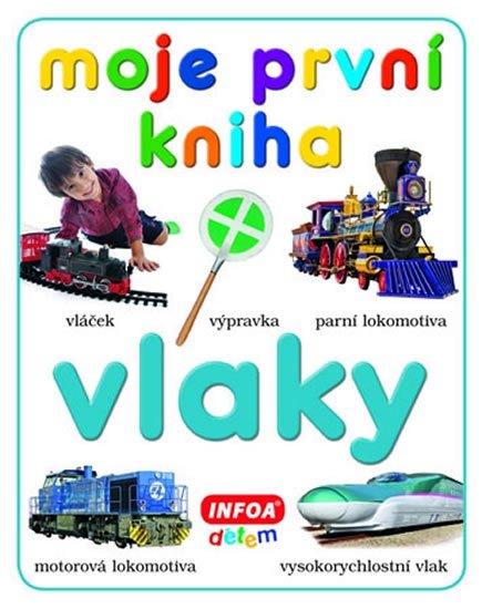 kolektiv autorů: Moje první kniha - Vlaky