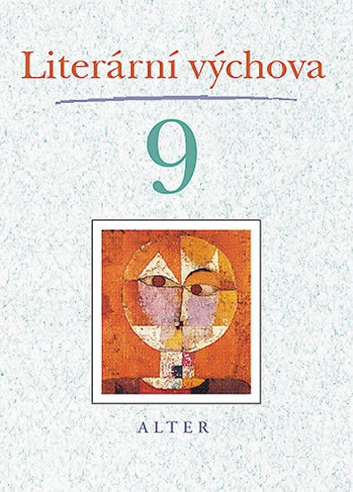 Lískovcová Marta, Staudková Hana,: Literární výchova pro 9. ročník ZŠ Lískovcová Marta, Staudková Hana,: Literární výchova pro 9. ročník ZŠ