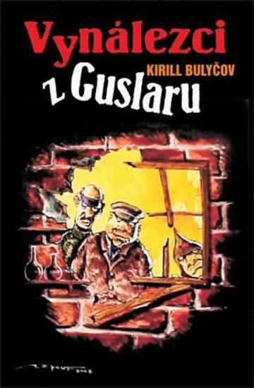 Bulyčov Kir: Vynálezci z Guslaru