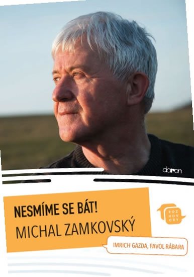 Zamkovský Michal: Nesmíme se bát!