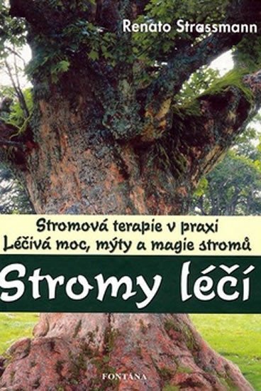 Strassmann Renato: Stromy léčí Strassmann Renato: Stromy léčí