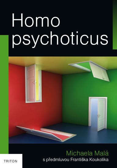 Malá Michaela: Homo psychoticus Malá Michaela: Homo psychoticus