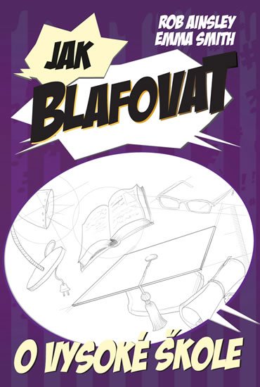 Smith Emma: Jak blafovat o vysoké škole