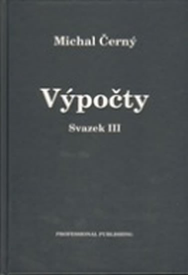 Černý Michal: Výpočty, svazek III