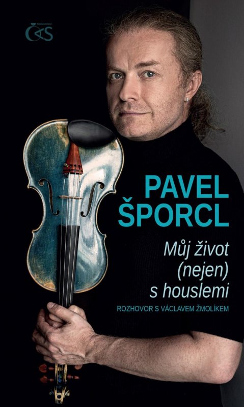 Šporcl Pavel: Můj život (nejen) s houslemi Šporcl Pavel: Můj život (nejen) s houslemi