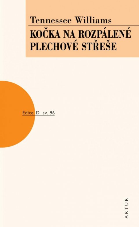 Tennessee Williams: Kočka na rozpálené plechové střeše Tennessee Williams: Kočka na rozpálené plechové střeše