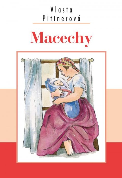 Pittnerová Vlasta: Macechy Pittnerová Vlasta: Macechy