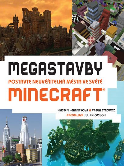 Kearneyová Kirsten: Megastavby - Postavte neuvěřitelná města ve světě Minecraft