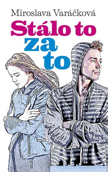 Varáčková Miroslava: Stálo to za to Varáčková Miroslava: Stálo to za to