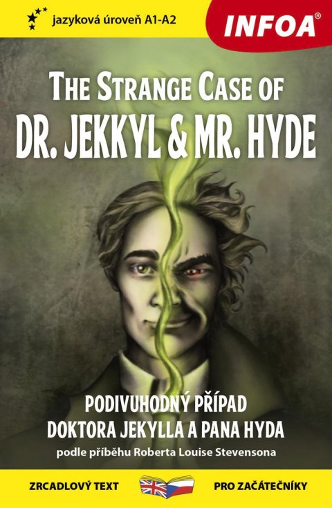 Stevenson Robert Louis: Podivný případ doktora Jekylla a pana Hyda / The Strange Case of Dr. Jekkyl Stevenson Robert Louis: Podivný případ doktora Jekylla a pana Hyda / The Strange Case of Dr. Jekkyl