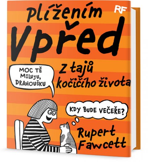 Fawcett Rupert: Plížením vpřed - Z tajů kočičího života