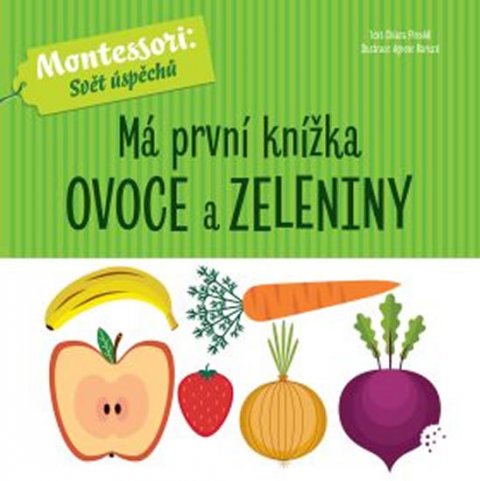 Piroddiová Chiara: Má první knížka ovoce a zeleniny