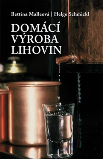 Malleová Bettina: Domácí výroba lihovin