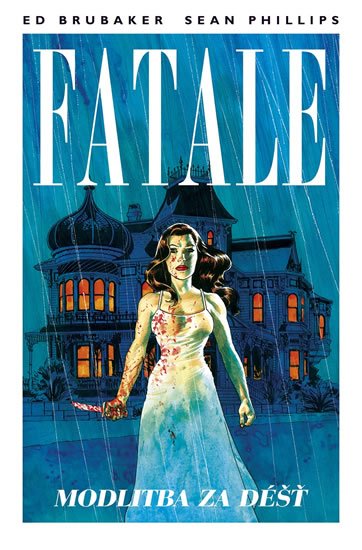 Brubaker Ed: Fatale 4 - Modlitba za déšť Brubaker Ed: Fatale 4 - Modlitba za déšť