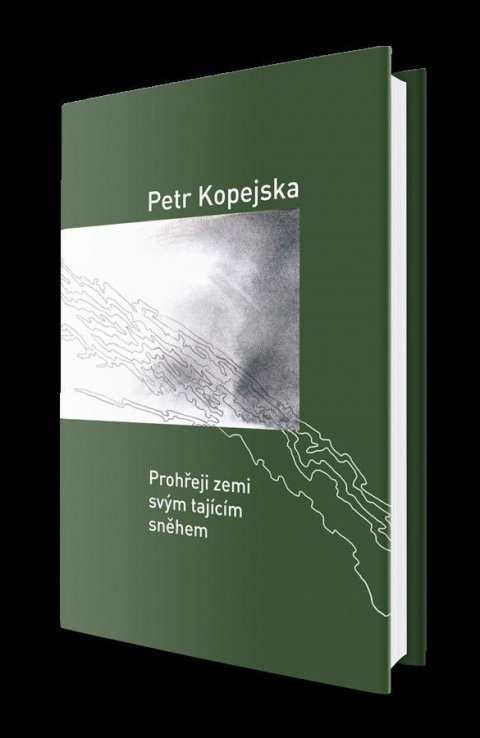 Kopejska Petr: Prohřeji zemi svým tajícím sněhem
