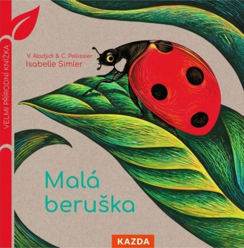 Pellissier Caroline: Malá beruška - Velmi přírodní knížka Pellissier Caroline: Malá beruška - Velmi přírodní knížka