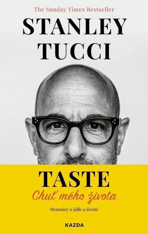 Tucci Stanley: TASTE: Chuť mého života - Memoáry o jídle a životě