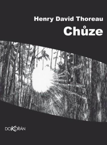 Thoreau Henry David: Chůze Thoreau Henry David: Chůze