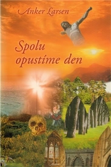 Larsen Anker: Spolu opustíme den Larsen Anker: Spolu opustíme den