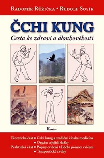 Růžička Radomír: Čchi-Kung cesta ke zdraví a dlouhověkosti Růžička Radomír: Čchi-Kung cesta ke zdraví a dlouhověkosti
