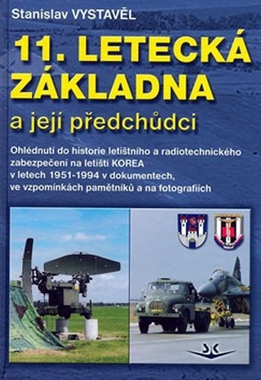Vystavěl Stanislav: 11. letecká základna a její předchůdci