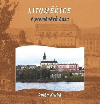 Marek Vitalij, Rotter Josef: Litoměřice v proměnách času 2