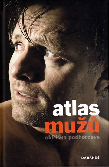 Podhorcová Oldřiška: Atlas mužů Podhorcová Oldřiška: Atlas mužů