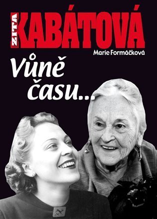 Formáčková Marie: Zita Kabátová - Vůně času...