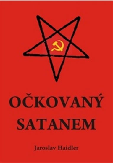Haidler Jaroslav: Očkovaný Satanem Haidler Jaroslav: Očkovaný Satanem