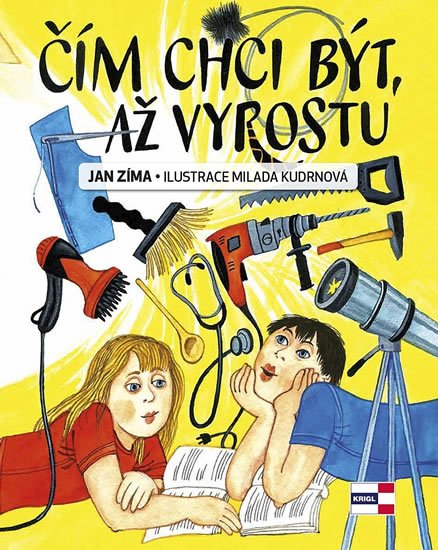 Zíma Jan: Čím chci být, až vyrostu