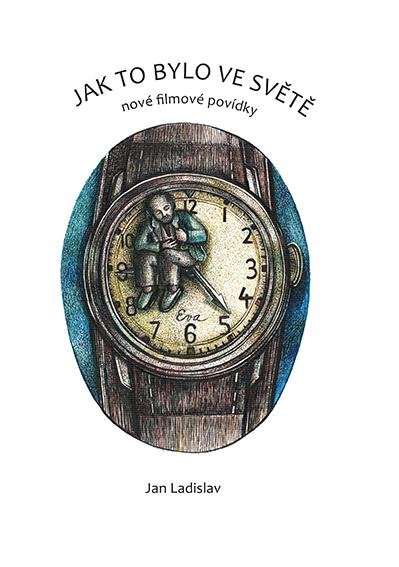 Ladislav Jan: Jak to bylo ve světě - nové filmové povídky