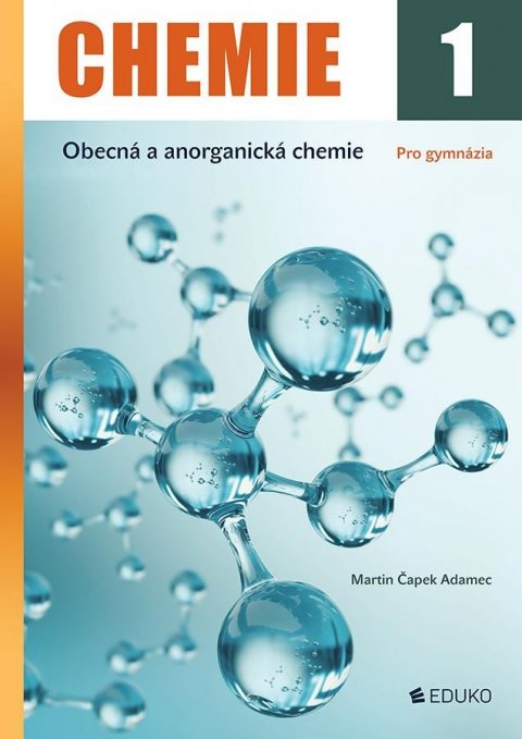 Čapek Adamec Martin: Chemie 1 - Obecná a anorganická chemie Čapek Adamec Martin: Chemie 1 - Obecná a anorganická chemie