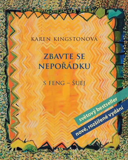 Kingstonová Karen: Zbavte se nepořádku s feng-šuej