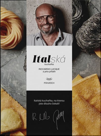 Lucque Riccardo: Italská kuchařka - Riccardo Lucque a jeho příběh