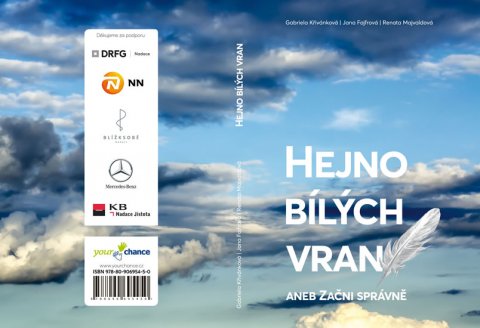 Křivánková Gabriela, Fajfrová Jana, Majvaldová Renata: Hejno bílých vran aneb Začni správně