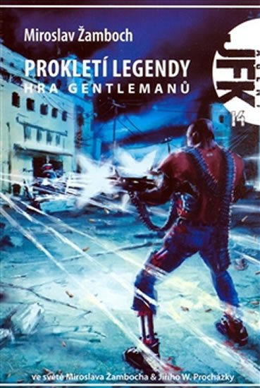 Žamboch Miroslav: Agent JFK 14 - Prokletí legendy: Hra gentlemanů