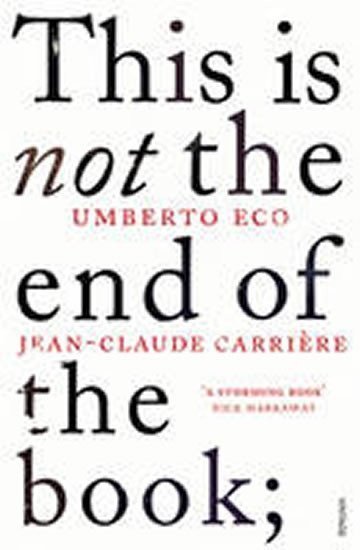 Eco Umberto: This is Not the End of the Book