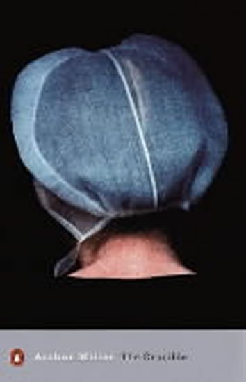 Miller Arthur: The Crucible