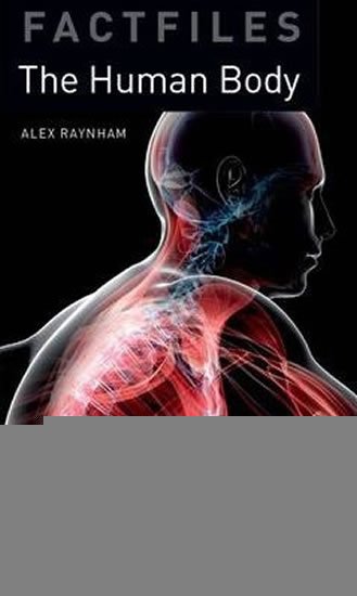 Raynham Alex: Oxford Bookworms Factfiles 3 The Human Body (New Edition)
