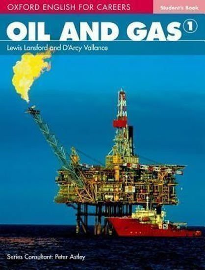 Lansford Lewis: Oxford English for Careers Oil and Gas 1 Student´s Book