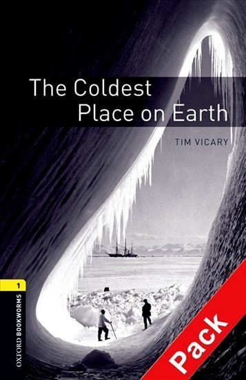 Vicary Tim: Oxford Bookworms Library 1 Coldest Place on Earth with Audio Mp3 Pack (New 