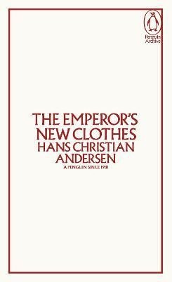 Andersen Hans Christian: Emperor´s New Clothes