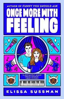 Sussman Elissa: Once More With Feeling: the perfect second chance celebrity romance