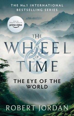 Jordan Robert: The Eye Of The World : Book 1 of the Wheel of Time Jordan Robert: The Eye Of The World : Book 1 of the Wheel of Time