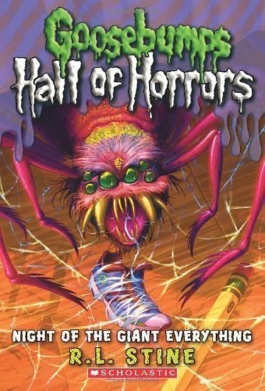 Stine Robert Lawrence: Goosebumps Hall of Horrors 2: Night of the Giant Everything
