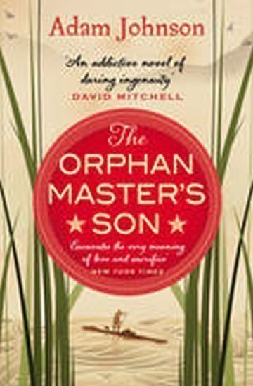Johnson Adam: The Orphan Master´s Son
